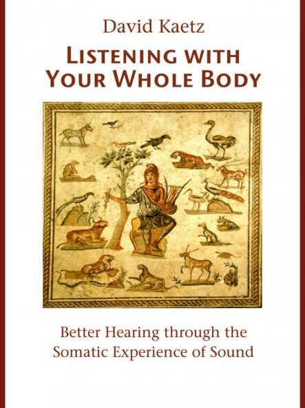 Listening with Your Whole Body